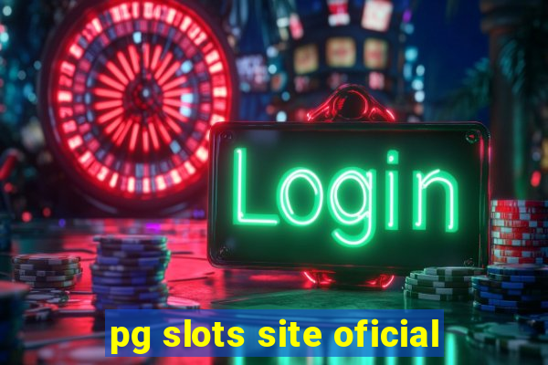 pg slots site oficial